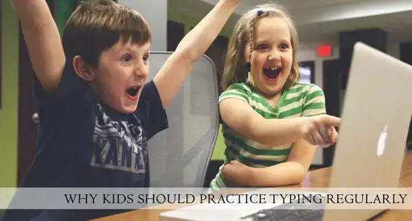 Why kids should practice typing regularly