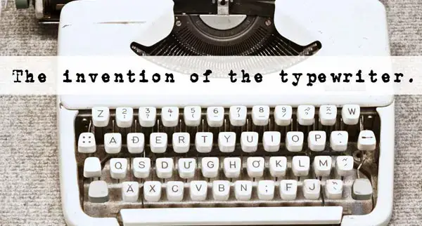 History behind the invention of the typewriter