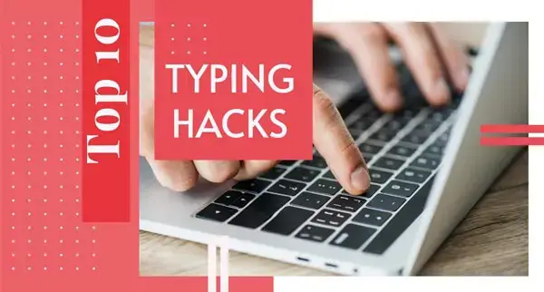 Top 10 typing hacks you should know